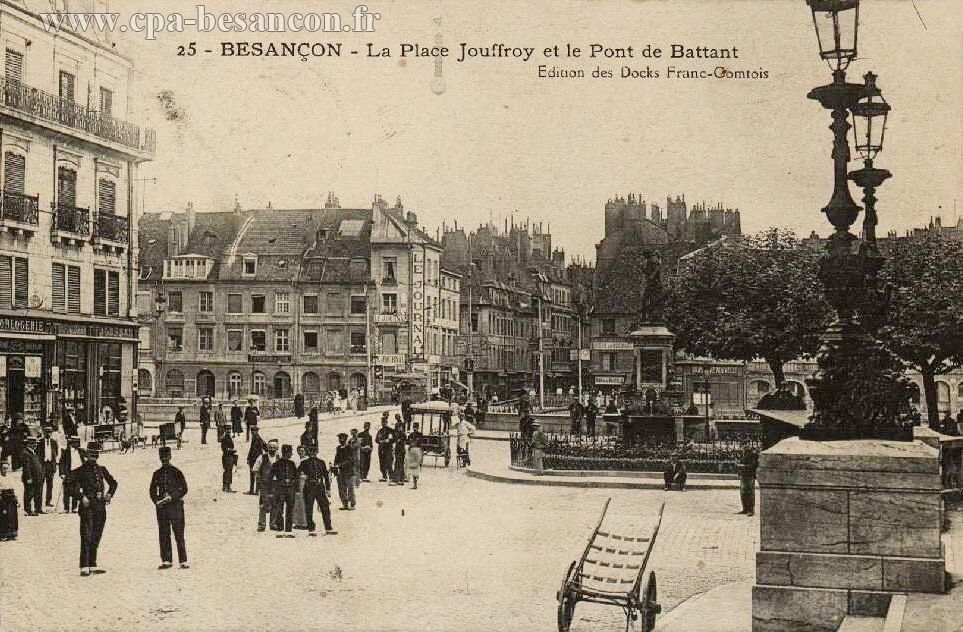 25 - BESANÇON - La Place Jouffroy et le Pont de Battant